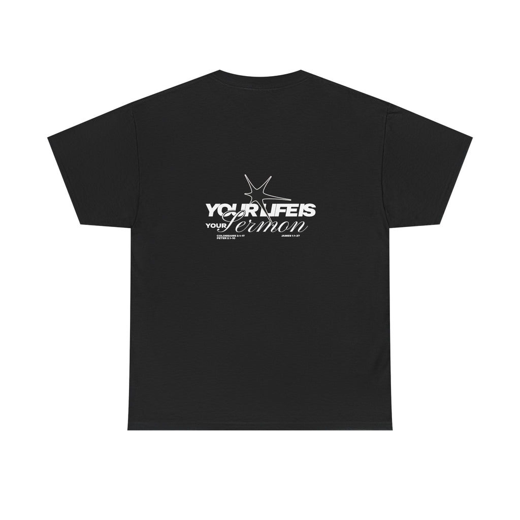 Your Life is Your Sermon (Black + White)